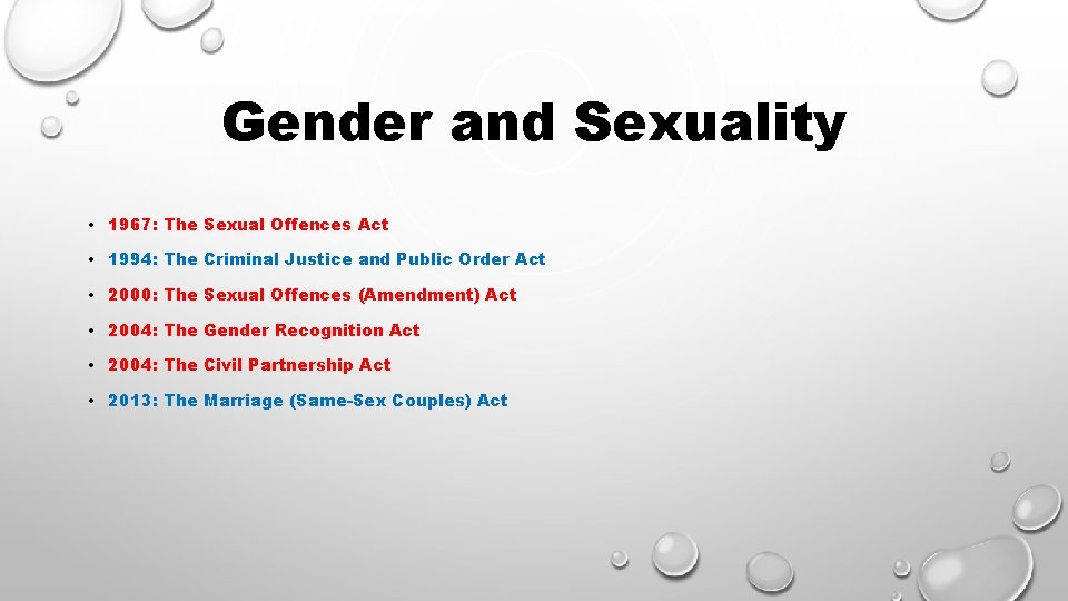 Gender and Sexuality • 1967: The Sexual Offences Act • 1994: The Criminal Justice