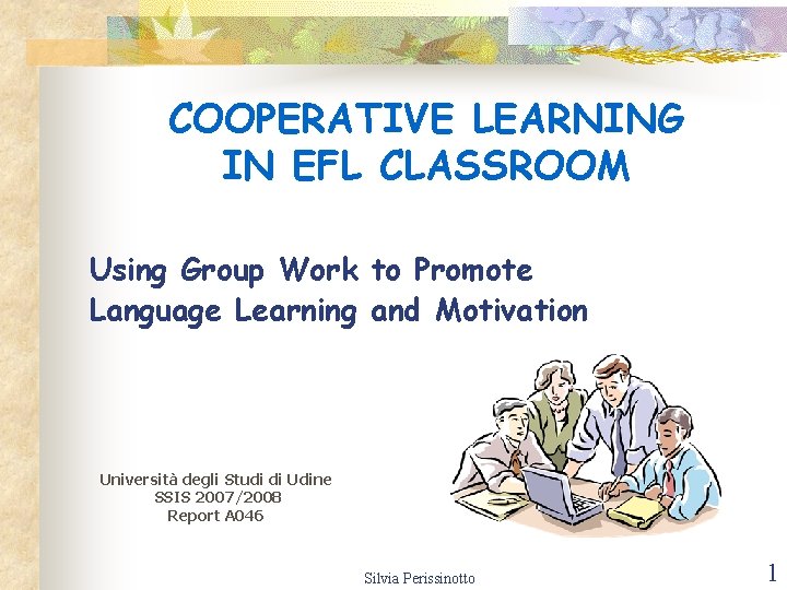 COOPERATIVE LEARNING IN EFL CLASSROOM Using Group Work