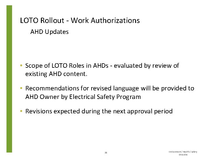 LOTO Rollout - Work Authorizations AHD Updates • Scope of LOTO Roles in AHDs