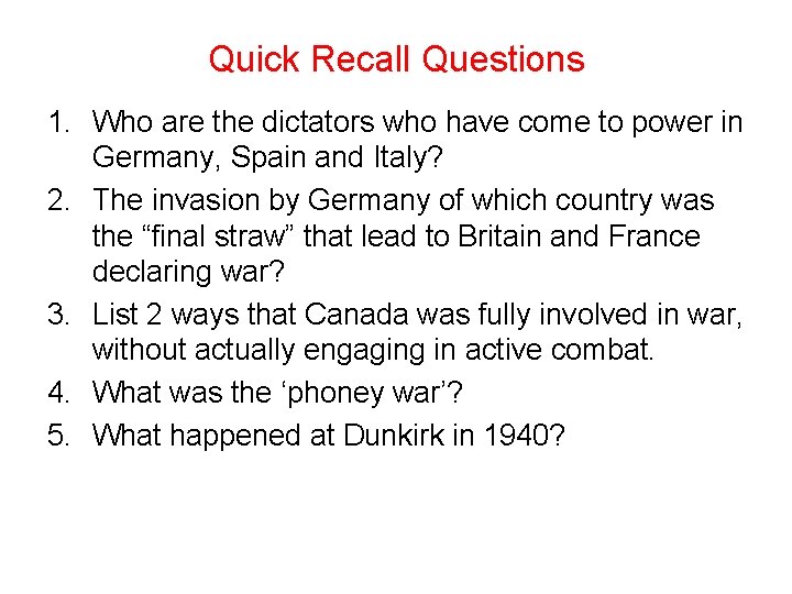 Quick Recall Questions 1. Who are the dictators who have come to power in Quick Recall Questions 1. Who are the dictators who have come to power in