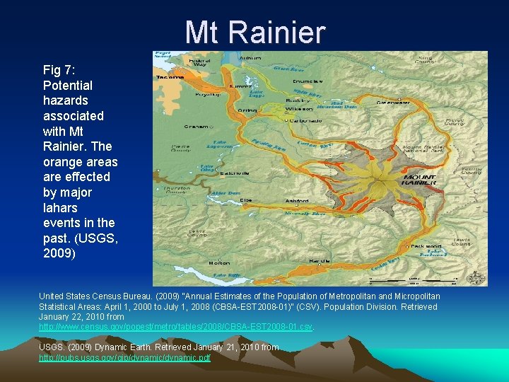 Mt Rainier Fig 7: Potential hazards associated with Mt Rainier. The orange areas are