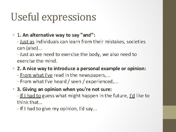 Useful expressions • 1. An alternative way to say "and": - Just as individuals