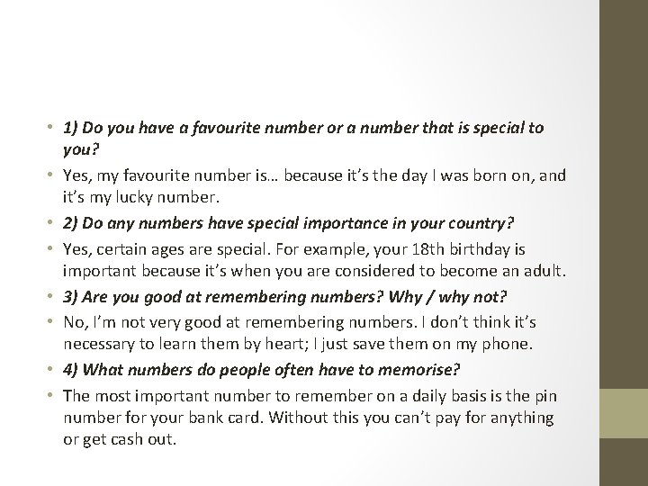  • 1) Do you have a favourite number or a number that is