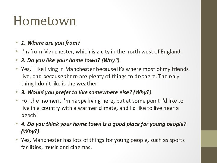 Hometown • • 1. Where are you from? I'm from Manchester, which is a