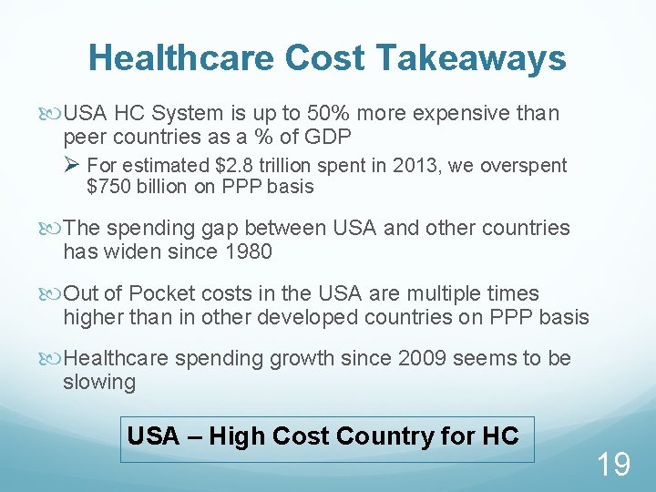 Healthcare Cost Takeaways USA HC System is up to 50% more expensive than peer
