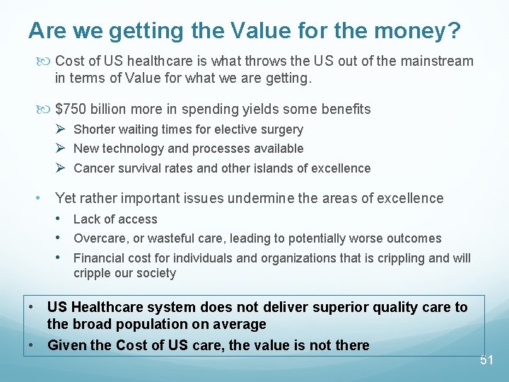 Are we getting the Value for the money? Cost of US healthcare is what