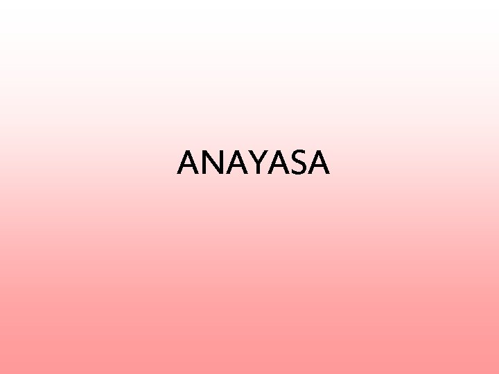 ANAYASA 