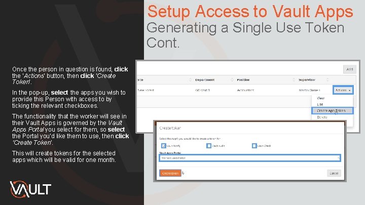 Setup Access to Vault Apps Generating a Single Use Token Cont. Once the person