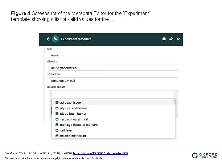 Figure 4 Screenshot of the Metadata Editor for the ‘Experiment’ template showing a list