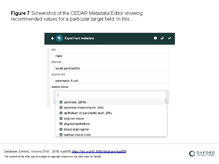 Figure 7 Screenshot of the CEDAR Metadata Editor showing recommended values for a particular
