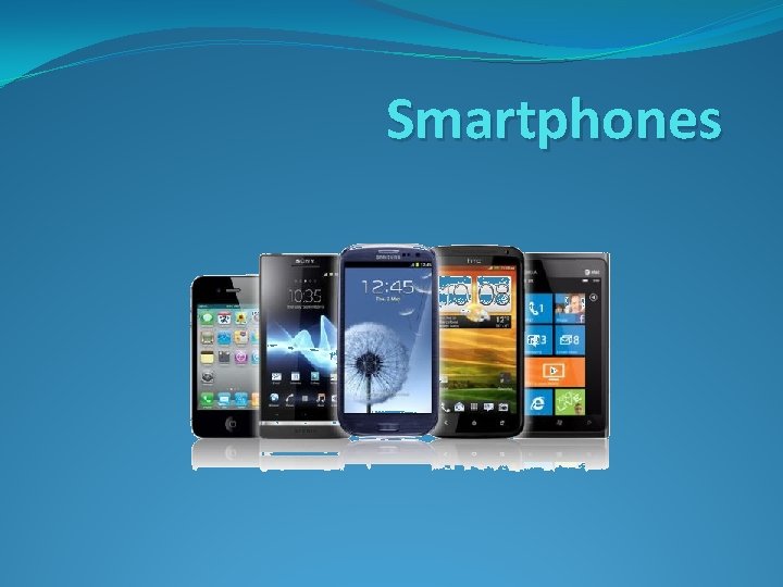 Smartphones 