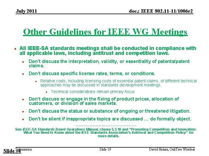 July 2011 doc. : IEEE 802. 11 -11/1006 r 2 Other Guidelines for IEEE