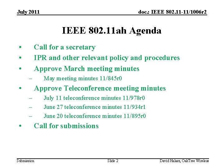 July 2011 doc. : IEEE 802. 11 -11/1006 r 2 IEEE 802. 11 ah