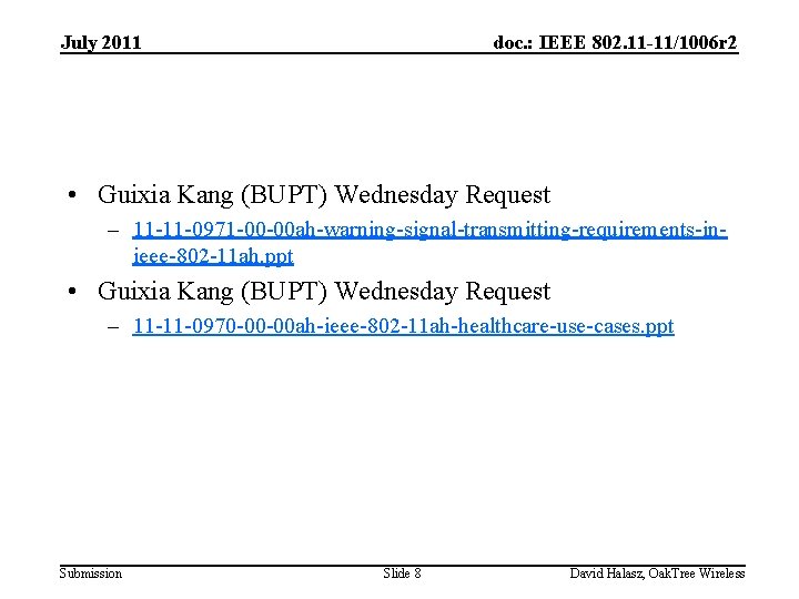 July 2011 doc. : IEEE 802. 11 -11/1006 r 2 • Guixia Kang (BUPT)