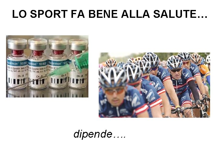 LO SPORT FA BENE ALLA SALUTE… dipende…. 