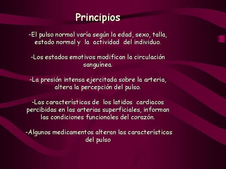 Principios -El pulso normal varía según la edad, sexo, talla, estado normal y la