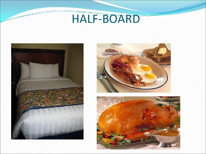 HALF-BOARD 