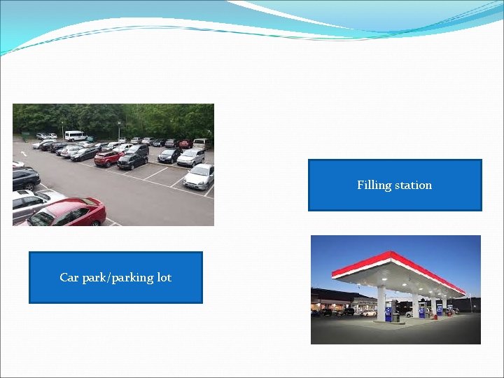 Filling station Car park/parking lot 