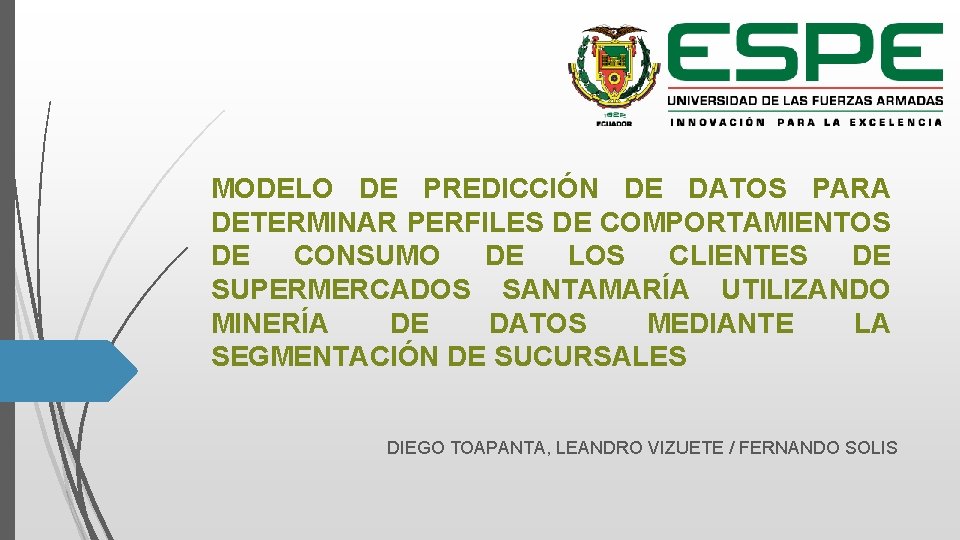 MODELO DE PREDICCIÓN DE DATOS PARA DETERMINAR PERFILES DE COMPORTAMIENTOS DE CONSUMO DE LOS MODELO DE PREDICCIÓN DE DATOS PARA DETERMINAR PERFILES DE COMPORTAMIENTOS DE CONSUMO DE LOS