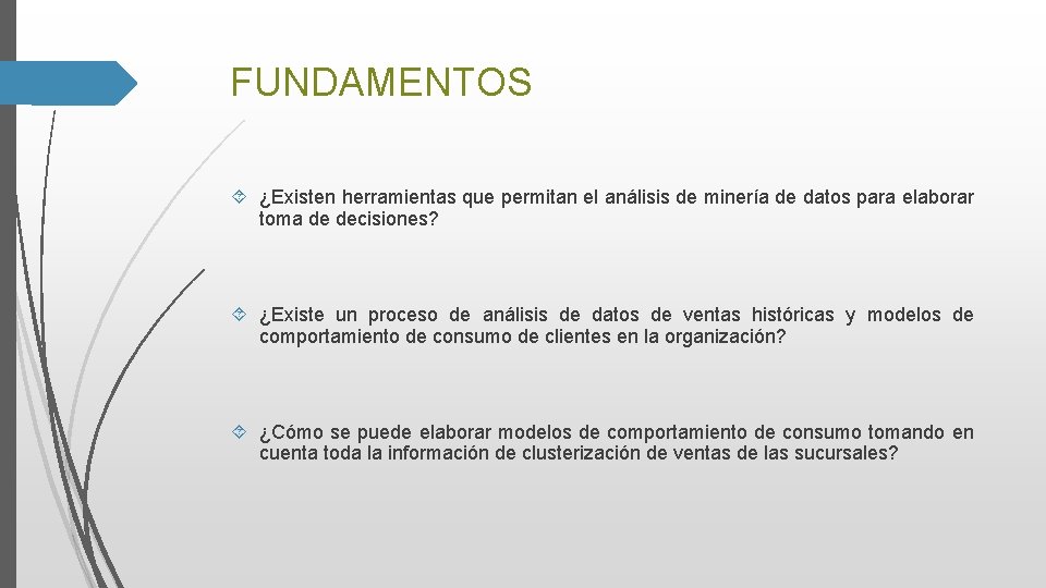 FUNDAMENTOS ¿Existen herramientas que permitan el análisis de minería de datos para elaborar toma FUNDAMENTOS ¿Existen herramientas que permitan el análisis de minería de datos para elaborar toma