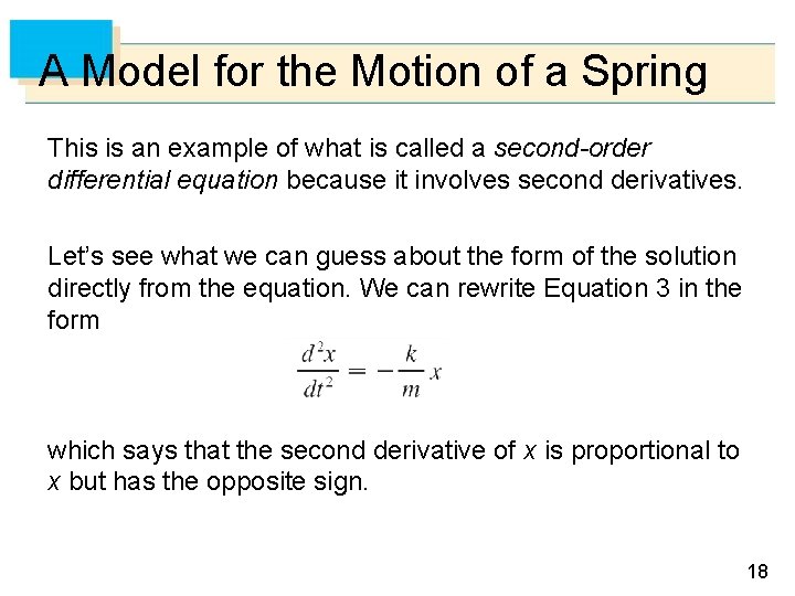 A Model for the Motion of a Spring This is an example of what