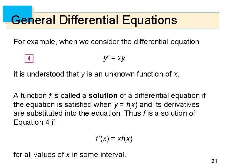 General Differential Equations For example, when we consider the differential equation y = xy General Differential Equations For example, when we consider the differential equation y = xy