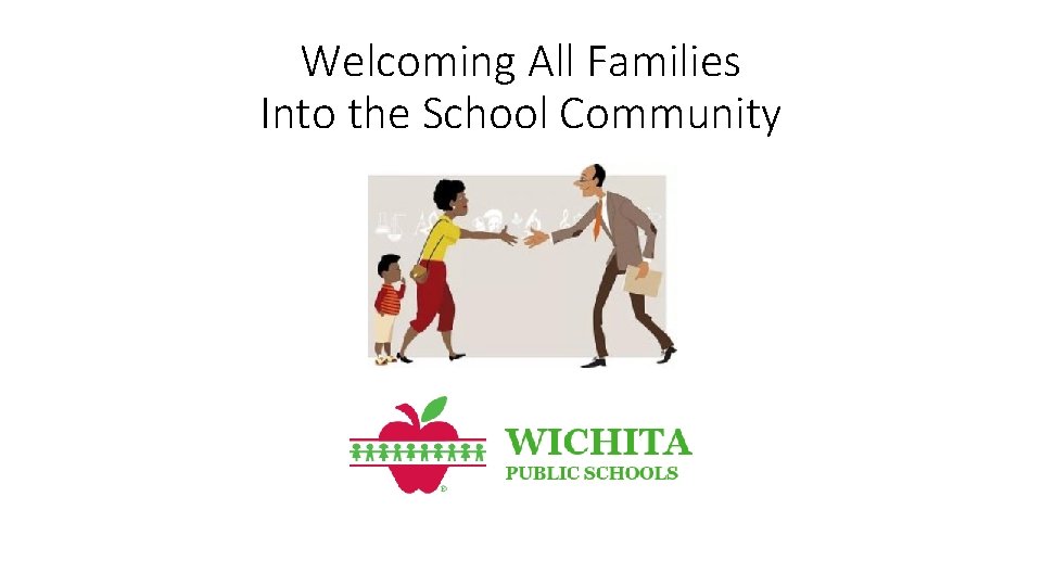 Welcoming All Families Into the School Community 