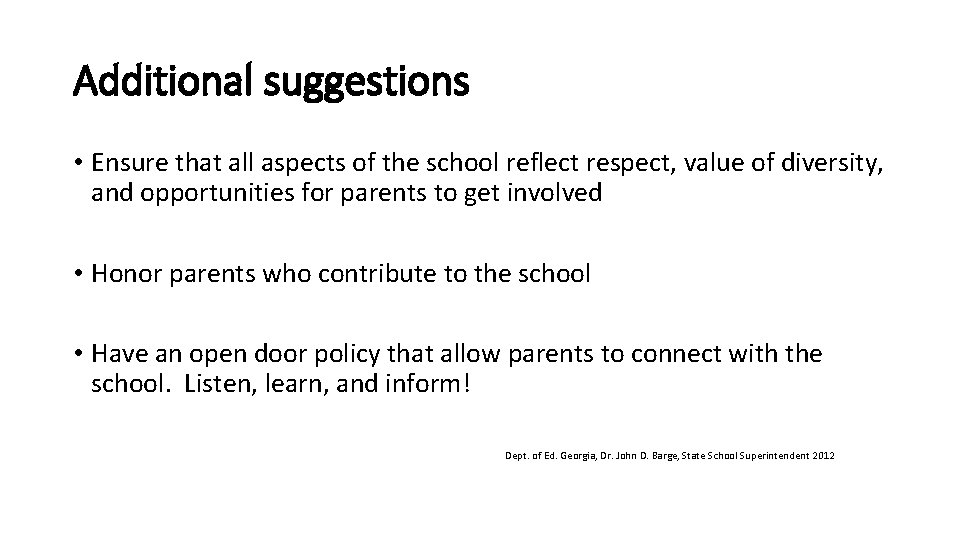 Additional suggestions • Ensure that all aspects of the school reflect respect, value of