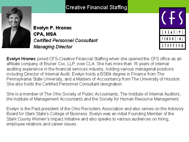 Creative Financial Staffing Evelyn P. Hronec CPA, MSA Certified Personnel Consultant Managing Director Evelyn