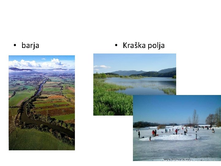• barja • Kraška polja • barja • Kraška polja