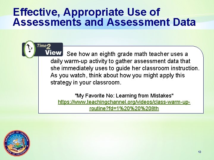 Effective, Appropriate Use of Assessments and Assessment Data See how an eighth grade math