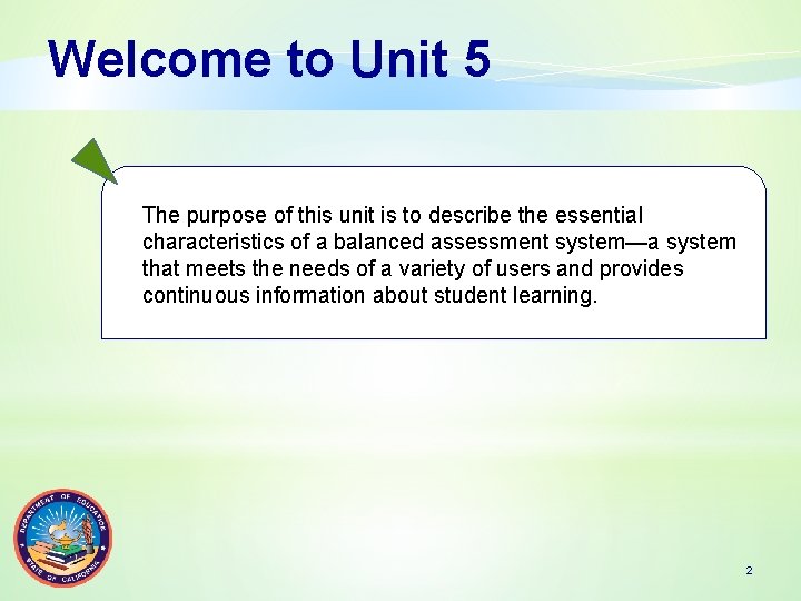 Welcome to Unit 5 The purpose of this unit is to describe the essential