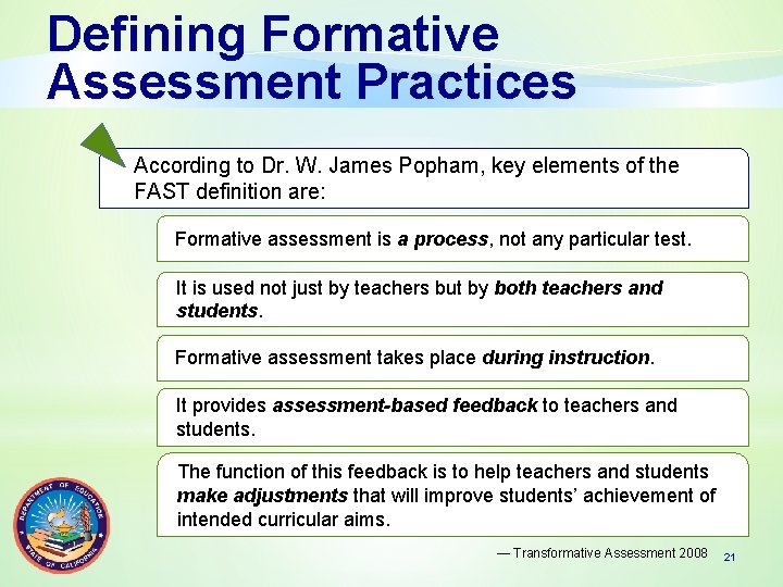 Defining Formative Assessment Practices According to Dr. W. James Popham, key elements of the