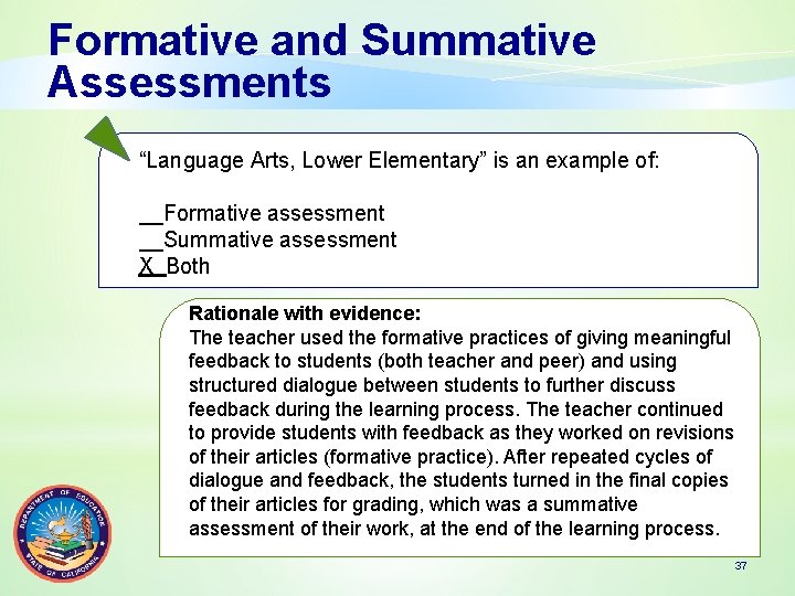 Formative and Summative Assessments “Language Arts, Lower Elementary” is an example of: __Formative assessment