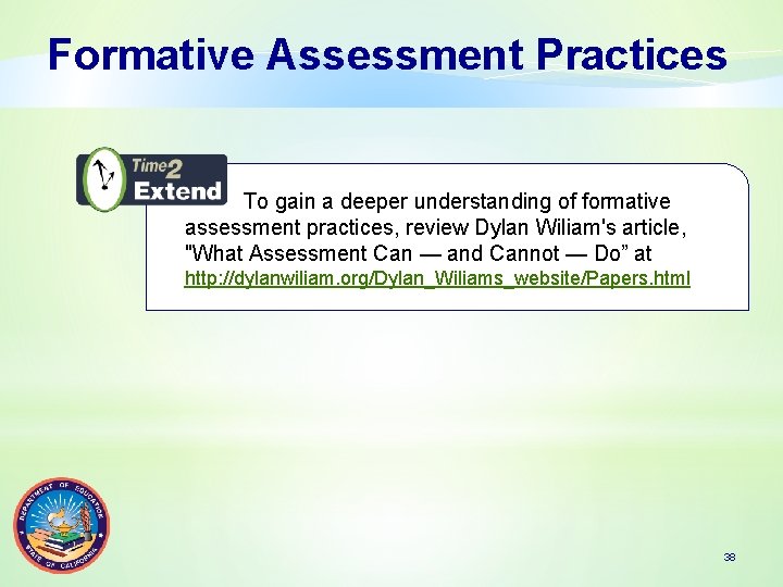 Formative Assessment Practices To gain a deeper understanding of formative assessment practices, review Dylan