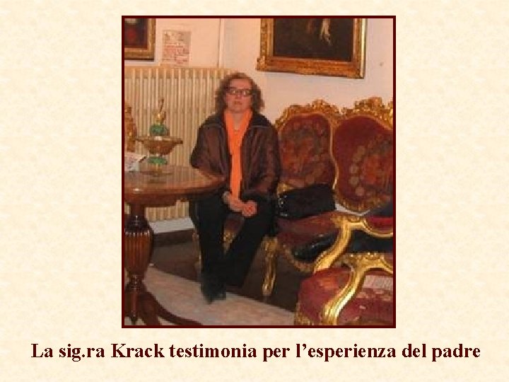 La sig. ra Krack testimonia per l’esperienza del padre 