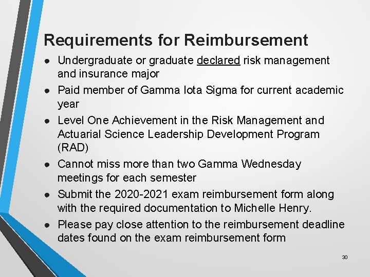 Requirements for Reimbursement ● Undergraduate or graduate declared risk management and insurance major ●