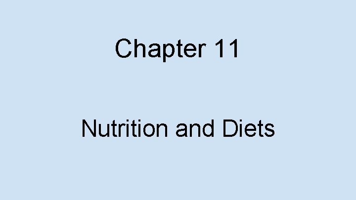 Chapter 11 Nutrition and Diets 