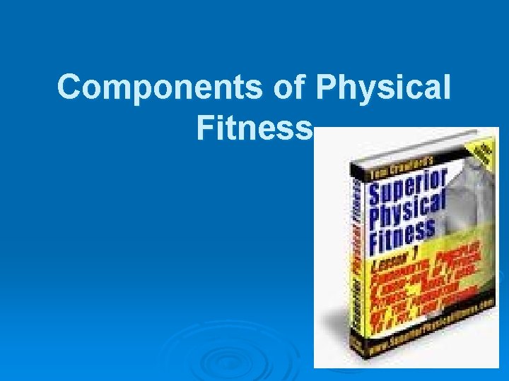 Components of Physical Fitness 