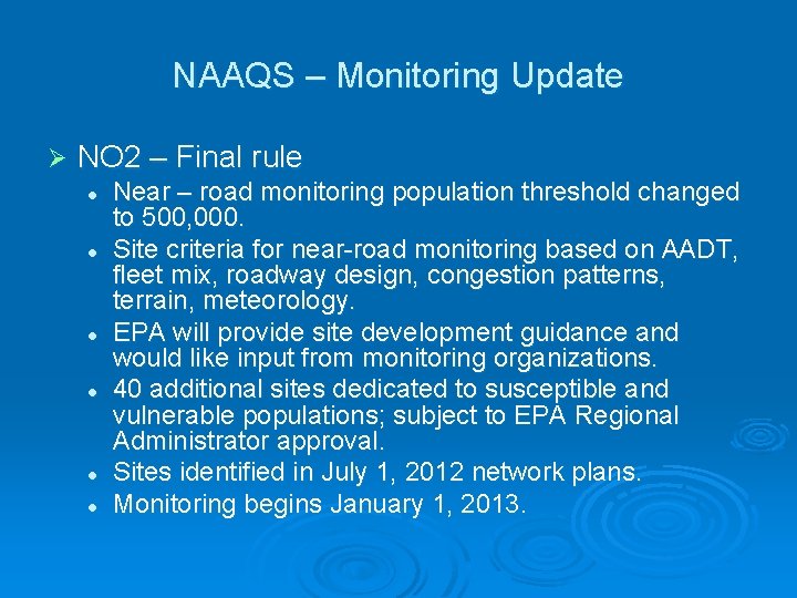 NAAQS – Monitoring Update Ø NO 2 – Final rule l l l Near