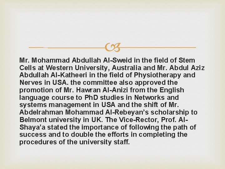  Mr. Mohammad Abdullah Al-Sweid in the field of Stem Cells at Western University,