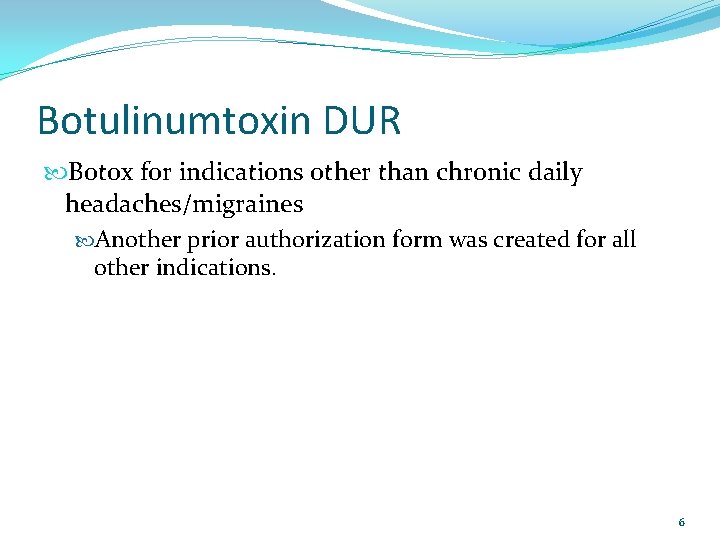 Botulinumtoxin DUR Botox for indications other than chronic daily headaches/migraines Another prior authorization form