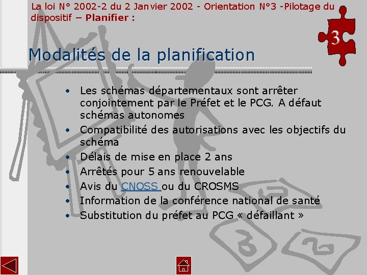 La loi N° 2002 -2 du 2 Janvier 2002 - Orientation N° 3 -Pilotage