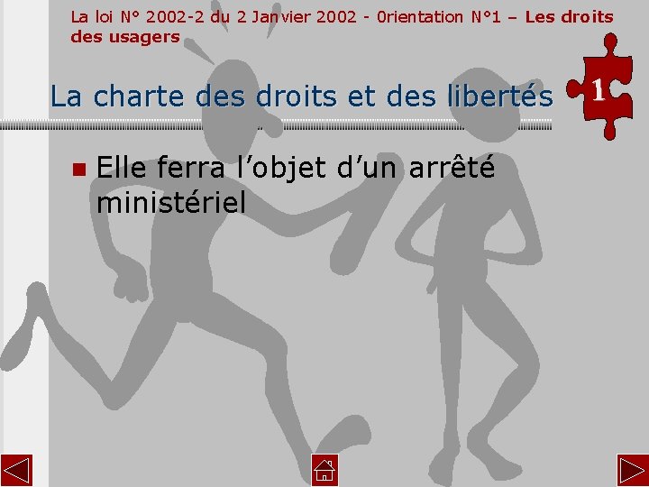 La loi N° 2002 -2 du 2 Janvier 2002 - 0 rientation N° 1