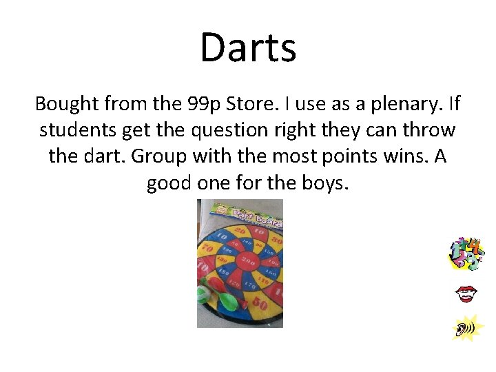 Darts Bought from the 99 p Store. I use as a plenary. If students