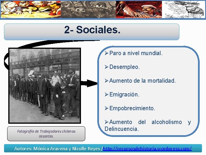 2 - Sociales. ØParo a nivel mundial. ØDesempleo. ØAumento de la mortalidad. ØEmigración. ØEmpobrecimiento.