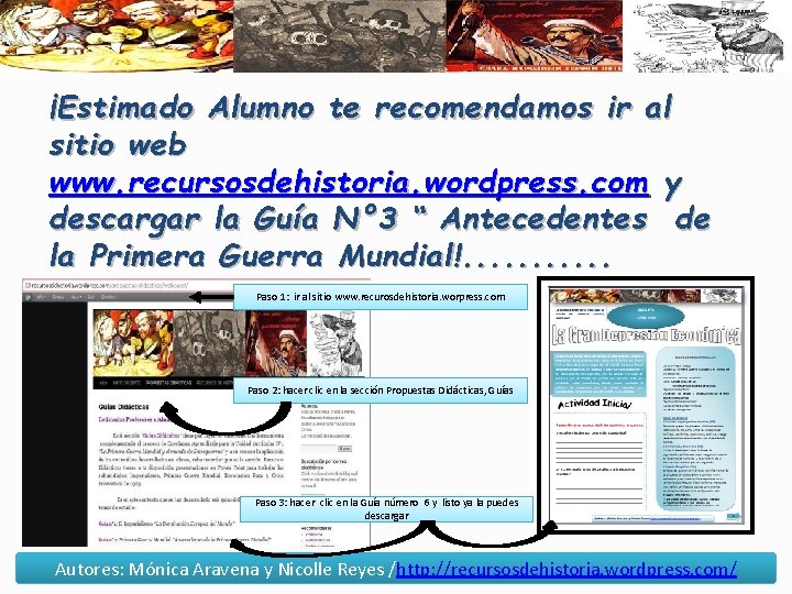 ¡Estimado Alumno te recomendamos ir al sitio web www. recursosdehistoria. wordpress. com y descargar