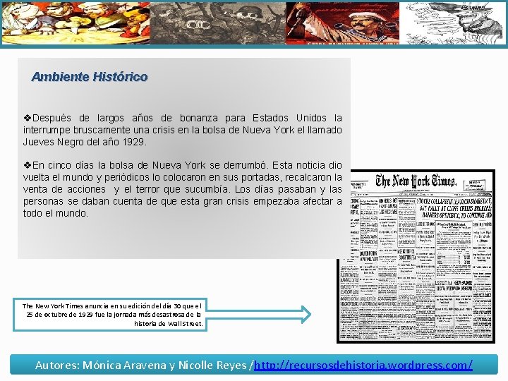 Ambiente Histórico v. Después de largos años de bonanza para Estados Unidos la interrumpe