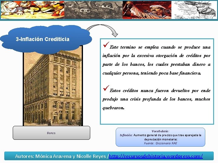 3 -Inflación Crediticia Este termino se emplea cuando se produce una inflación por la