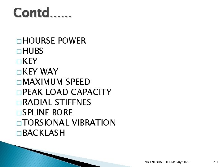 Contd…… � HOURSE � HUBS POWER � KEY WAY � MAXIMUM SPEED � PEAK